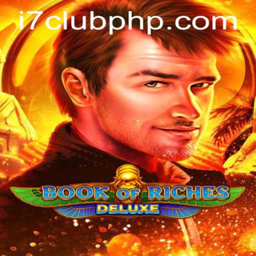 Exploring the Enchanting World of Book of Riches Deluxe at i7Club.com