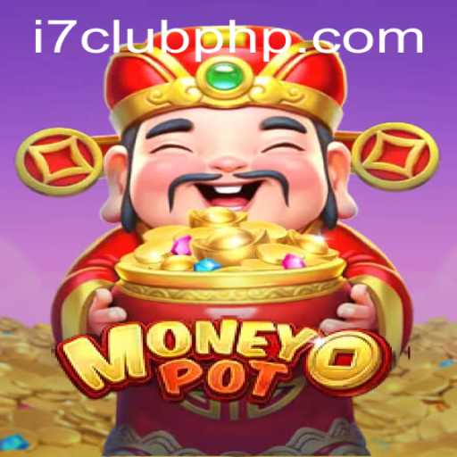 Exploring MoneyPot: The Thrilling Game Experience at i7Club.com