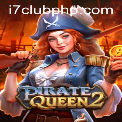 Discover the Thrills of PirateQueen2 at i7Club.com