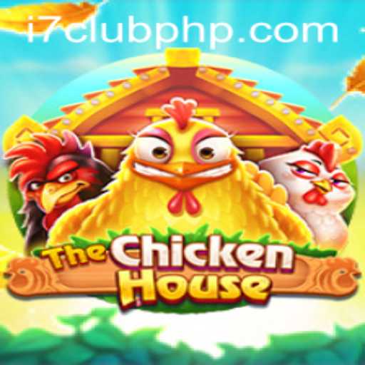 Unveiling TheChickenHouse: A New Gaming Adventure at i7Club.com